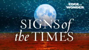 Prophecies and the End Times [Part 1:] Signs of the Times
