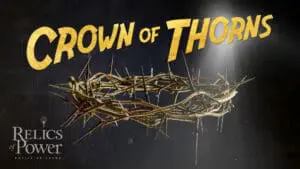 Relics of Power [Ep. 4] Crown of Thorns