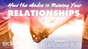 [ITS] How the Media is Ruining Your Relationship [Mini-Series] Ep7