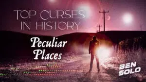 Top Curses in History: Peculiar Places [Part 4]