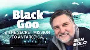 Black Goo & The Secret Mission to Antarctica: Brad Olsen Interview