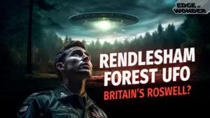 Rendlesham Forest UFO Incident: “Britain’s Roswell”?