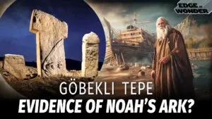 Gobekli Tepe: Evidence Found That Proves Noah’s Flood Is Real?
