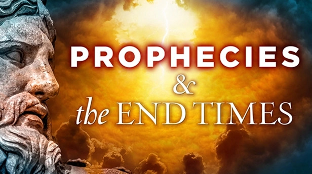 PROPHECIES & END TIMES