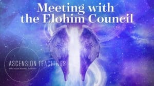 Ascension Teachings with Peter Maxwell Slattery [Episode 7: Meeting with the Elohim Council]