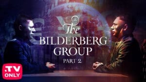 The Round Table: The Bilderberg Group [Part 2]