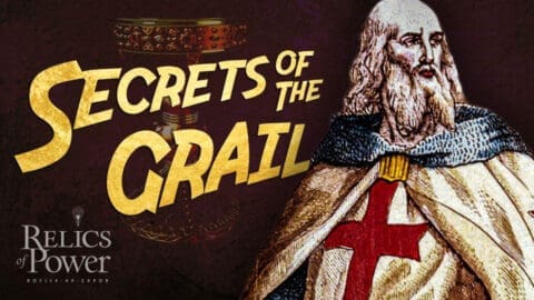 Relics of Power [Ep. 8] Secrets of the Grail