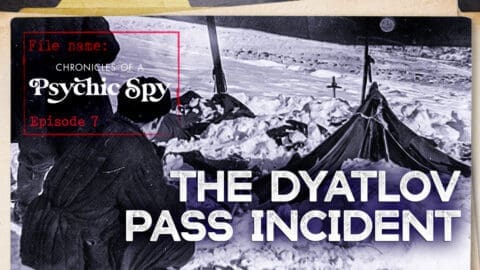 Chronicles of a Psychic Spy: The Dyatlov Pass Incident