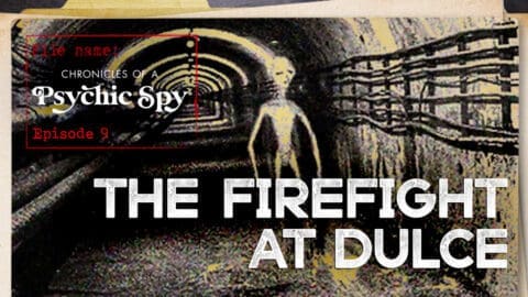 Chronicles of a Psychic Spy: The Firefight at Dulce