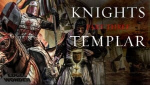 Rise and Fall of the Knights Templar [Part 3]