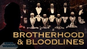 Freemason Insider [Part 3]: Brotherhood & Bloodlines