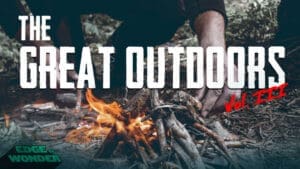 Wild World Ultimate Survival Guide [Vol. 3:] The Great Outdoors