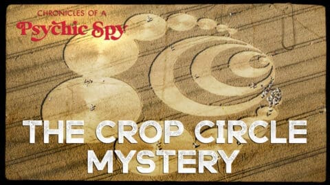 Chronicles of a Psychic Spy S2: The Crop Circle Mystery