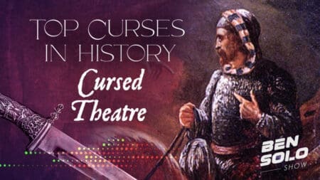 Top Curses in History: Cursed Theatre [Part 6]