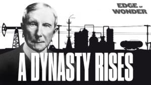 The Big Oil Industrial Complex: A Dynasty Rises Ep. 3