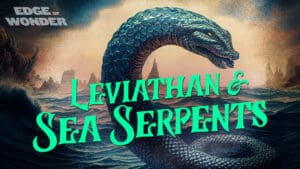 Leviathan & Sea Serpents Ep. 6