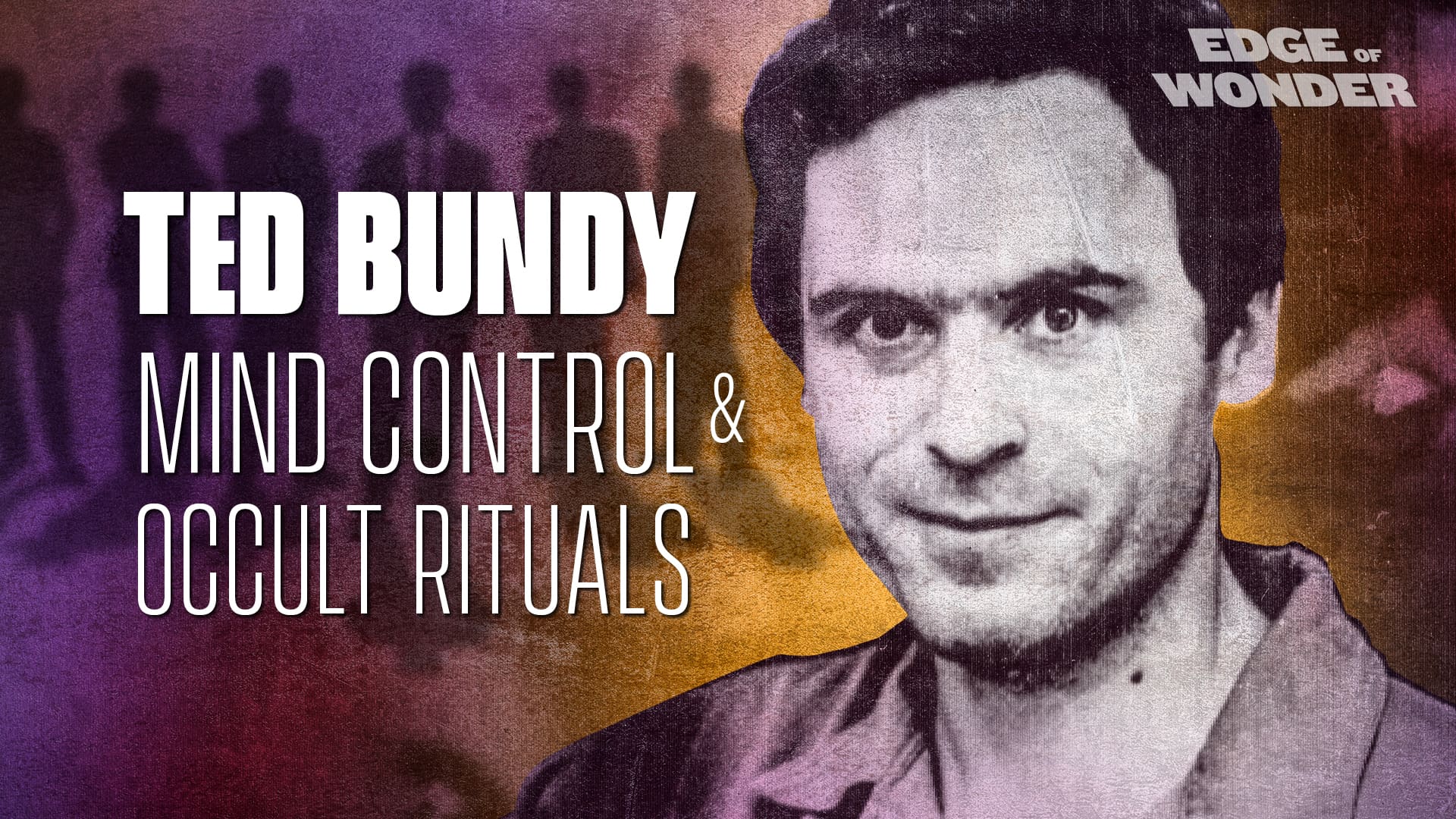 TED Bundy, Deep State Puppet Deep State