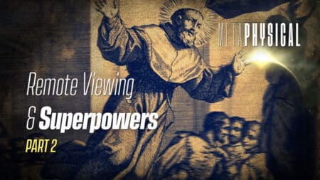 Remote Viewing & Superpowers [Part 2]