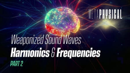 Weaponized Sound Waves: Harmonics & Frequencies [Part 2]