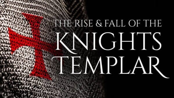 Rise and Fall of the Knights Templar