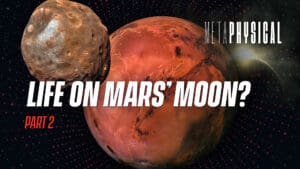 Proof of Life on Mars’ Moon? Is Phobos Artificial? Secrets of Mars [Part 2]