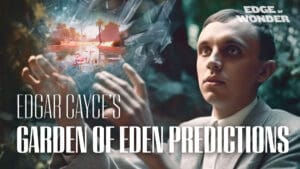 Edgar Cayce’s Garden of Eden Predictions & The Origins of Humanity [Ep. 4]