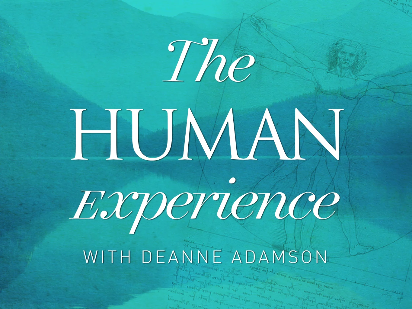 The Human Experience with Deanne Adamson