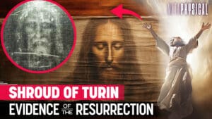 Shroud of Turin Undeniable Proof! Jesus’ Resurrection confirmed by Science, Forensics & History