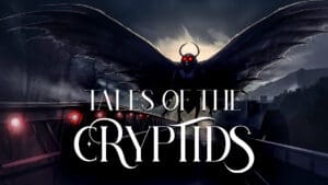 Tales of the Cryptids