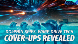 CIA Disclosure Coming? Dolphin Spies, Warp Drive Tech & Cover-Ups Revealed