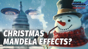 Christmas Mandela Effects, UFO Drone Updates & Holiday Government Shake-Ups [Live - 7:30 p.m. ET]