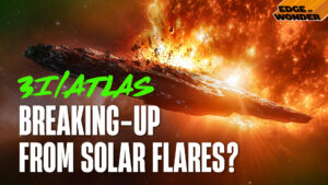 Is 3I/Atlas Breaking-Up from Solar Flares? & Time Crystals in Quantum Computers [Live - 7:30 p.m. ET]