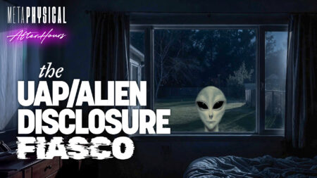 The UAP/Alien Disclosure Fiasco