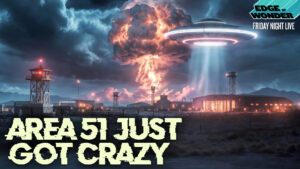 Earthquakes Rock Area 51 & FBI Investigates UFO Whistleblower’s Death [Live - 7:30 p.m. ET]